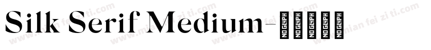 Silk Serif Medium字体转换